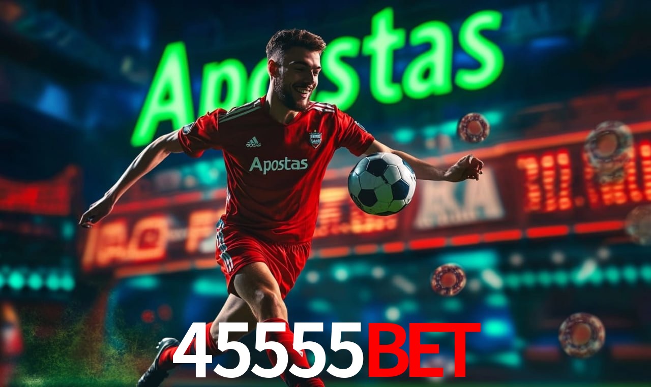 Apostas de Futebol 45555bet
